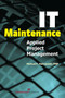 IT Maintenance (Applied Project Management) by Michael F. Malinoski, 9781567262070