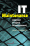 IT Maintenance (Applied Project Management) by Michael F. Malinoski, 9781567262070