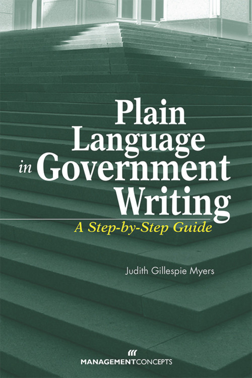Plain Language in Government Writing (A Step-by-Step Guide) by Judith G. Myers, 9781567262247