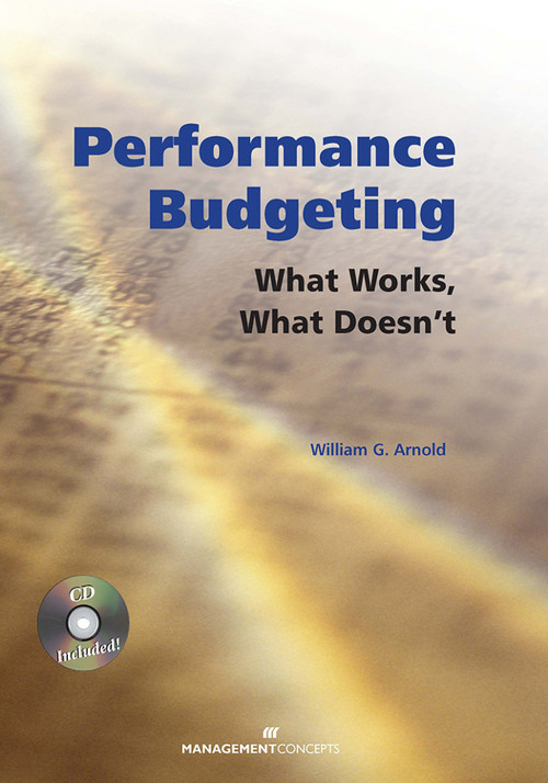 Performance Budgeting (with CD) (What Works, What Doesn't) by William G. Arnold, 9781567262261