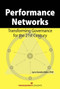 Performance Networks (Transforming Governance for the 21st Century) by Lynn S. Kahn, 9781567262421