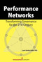 Performance Networks (Transforming Governance for the 21st Century) by Lynn S. Kahn, 9781567262421