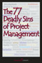 The 77 Deadly Sins of Project Management by Management Concepts Press, 9781567262469