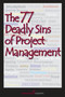 The 77 Deadly Sins of Project Management by Management Concepts Press, 9781567262469