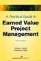 A Practical Guide to Earned Value Project Management by Charles I. Budd, 9781567262568