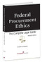 Federal Procurement Ethics (The Complete Legal Guide) by Terrence M. O'Connor, 9781567262773