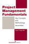 Project Management Fundamentals (Key Concepts and Methodology) by Gregory T. Haugan, 9781567262810
