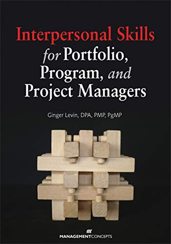 Interpersonal Skills for Portfolio, Program, and Project Managers by Ginger Levin, 9781567262889