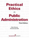 Practical Ethics In Public Administration by Dean Gueras, Charles Garofalo, 9781567262957