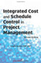 Integrated Cost and Schedule Control in Project Management by Ursula Kuehn, 9781567262964