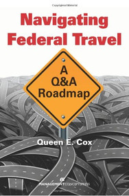 Navigating Federal Travel (A Q&A Roadmap) by Queen E. Cox, 9781567263954