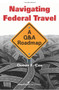Navigating Federal Travel (A Q&A Roadmap) by Queen E. Cox, 9781567263954