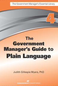 The Government Manager's Guide to Plain Language by Judith G. Myers, 9781567264227