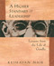 A Higher Standard of Leadership (Lessons from the Life of Gandhi) by Keshavan Nair, 9781576750117