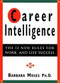 Career Intelligence (The 12 New Rules for Work and Life Success) by Barbara Moses, Ph.D., 9781576750483