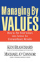 Managing By Values (How to Put Your Values into Action for Extraordinary Results) by Ken Blanchard, Michael O'Connor, 9781576752746