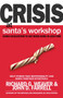 Crisis at Santa's Workshop (Using Facilitation to Get More Done in Less Time) by Richard G. Weaver, John Farrell, 9781576752791