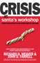 Crisis at Santa's Workshop (Using Facilitation to Get More Done in Less Time) by Richard G. Weaver, John Farrell, 9781576752791