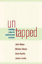 Untapped (Creating Value in Underserved Markets) by John Weiser, Michele Kahane, Steve Rochlin, Jessica Landis, 9781576753729