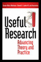 Useful Research (Advancing Theory and Practice) by Susan Albers Mohrman, Edward E. Lawler, 9781605096001