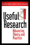 Useful Research (Advancing Theory and Practice) by Susan Albers Mohrman, Edward E. Lawler, 9781605096001
