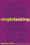 Singletasking (Get More Done#One Thing at a Time) by Devora Zack, 9781626562615