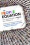 The People Equation (Why Innovation Is People, Not Products) by Deborah Perry Piscione, David Crawley, 9781626566415