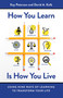 How You Learn Is How You Live (Using Nine Ways of Learning to Transform Your Life) by Kay Peterson, David A. Kolb, 9781626568709