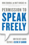 Permission to Speak Freely (How the Best Leaders Cultivate a Culture of Candor) by Doug Crandall, Matt Kincaid, Ph.D., 9781626569225