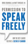 Permission to Speak Freely (How the Best Leaders Cultivate a Culture of Candor) by Doug Crandall, Matt Kincaid, Ph.D., 9781626569225