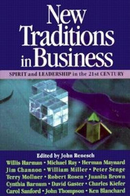 New Traditions in Business (Spirit and Leadership in the 21st Century) by John Renesch, 9781881052036