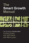 The Smart Growth Manual by Mike Lydon, Andres Duany, Jeff Speck, 9780071376754