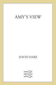 Amy's View (A Play) by David Hare, 9780571191796