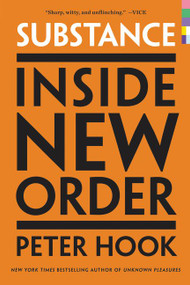 Substance (Inside New Order) - 9780062307989 by Peter Hook, 9780062307989