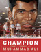 Champion (The Story of Muhammad Ali) by Jim Haskins, Eric Velasquez, 9781681195889