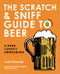 The Scratch & Sniff Guide to Beer (A Beer Lover's Companion) by Justin Kennedy, Rich Higgins, 9780062691484