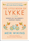 The Little Book of Lykke (Secrets of the World's Happiest People) by Meik Wiking, 9780062820334