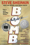 Bomb (The Race to Build--and Steal--the World's Most Dangerous Weapon) - 9781250050649 by Steve Sheinkin, 9781250050649