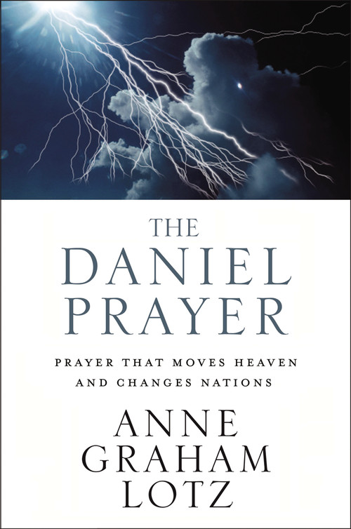 The Daniel Prayer (Prayer That Moves Heaven and Changes Nations) - 9780310351399 by Anne Graham Lotz, 9780310351399