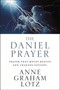 The Daniel Prayer (Prayer That Moves Heaven and Changes Nations) - 9780310351399 by Anne Graham Lotz, 9780310351399