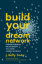Build Your Dream Network (Forging Powerful Relationships in a Hyper-Connected World) - 9780143111498 by J. Kelly Hoey, Tom Peters, 9780143111498