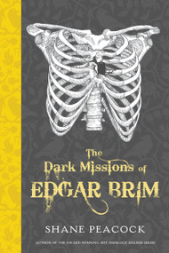 The Dark Missions of Edgar Brim - 9780735263116 by Shane Peacock, 9780735263116