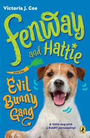 Fenway and Hattie and the Evil Bunny Gang - 9781101996348 by Victoria J. Coe, 9781101996348
