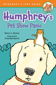 Humphrey's Pet Show Panic - 9781524737184 by Betty G. Birney, Priscilla Burris, 9781524737184