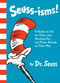 Seuss-isms! (A Guide to Life for Those Just Starting Out...and Those Already on Their Way) by Dr. Seuss, 9780525580652