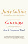 Cravings (How I Conquered Food) by Judy Collins, 9781101971901