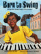 Born to Swing (Lil Hardin Armstrong's Life in Jazz) by Mara Rockliff, Michele Wood, 9781629795553