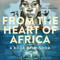 From the Heart of Africa (A book of Wisdom) by Eric Walters, 9781770497191