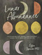 Lunar Abundance (Cultivating Joy, Peace, and Purpose Using the Phases of the Moon) by Ezzie Spencer, 9780762463572