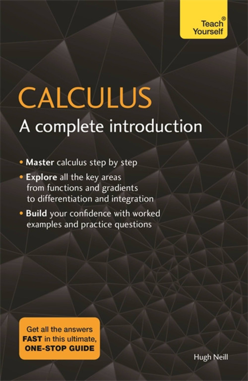 Calculus (A Complete Introduction: Teach Yourself) by Hugh Neill, 9781473678446